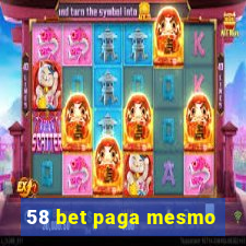 58 bet paga mesmo